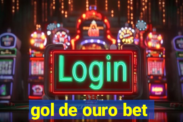 gol de ouro bet